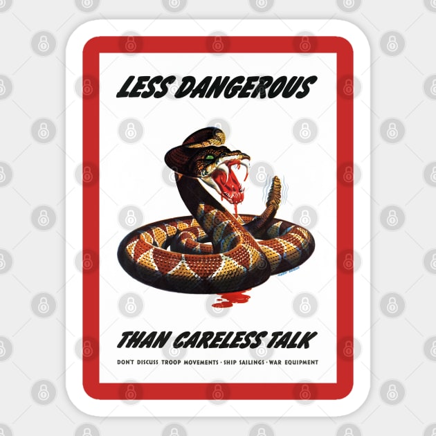 Restored WWII Propaganda Print - Less Dangerous Than Careless Talk Sticker by vintageposterco